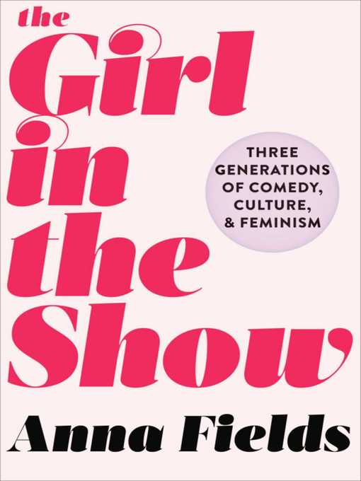 Title details for The Girl in the Show by Anna Fields - Wait list